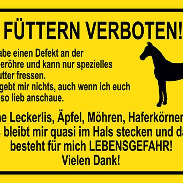 Schild Spruch Füttern verboten Ich habe einen Defekt an der Speiseröhre Pferd JW