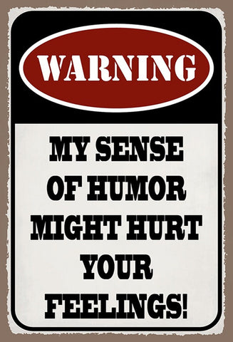 Schild Spruch Warning My sense of humor Warnung mein Sinn für Humor JW