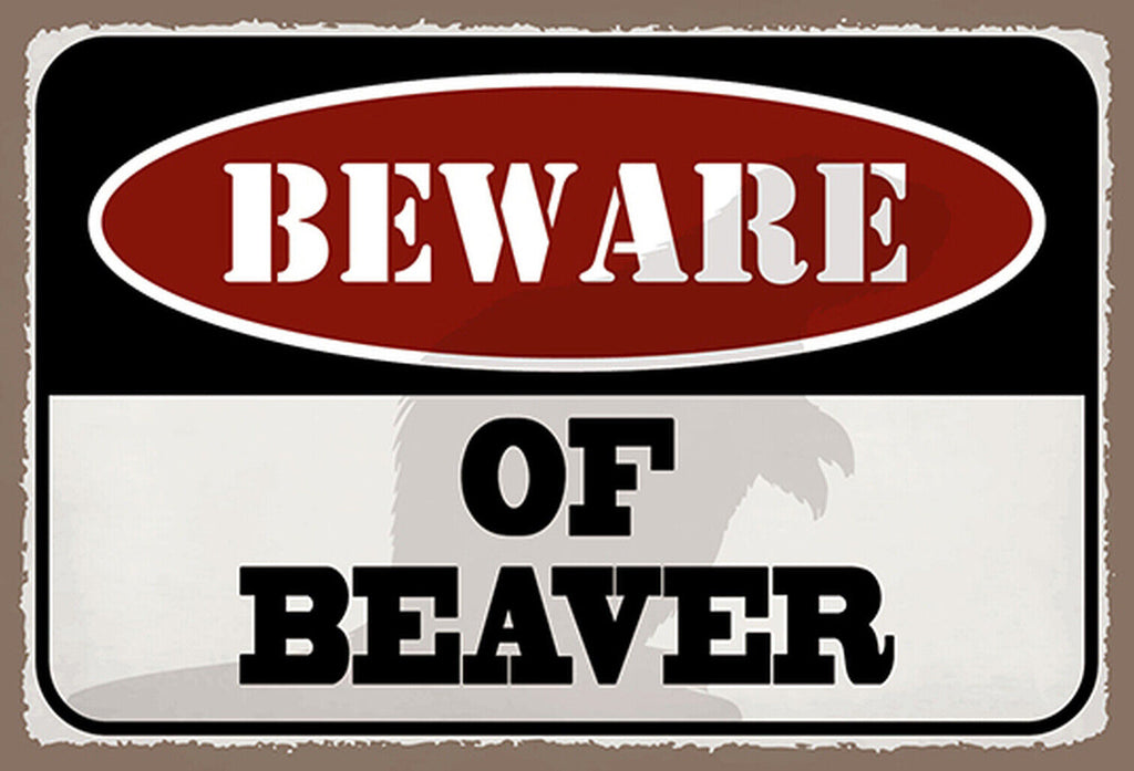 Schild Spruch Beware of beaver Warnung vor dem Biber JW