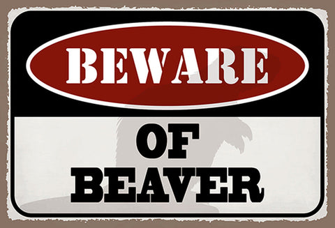Schild Spruch Beware of beaver Warnung vor dem Biber JW