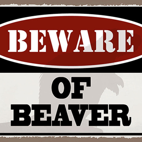 Schild Spruch Beware of beaver Warnung vor dem Biber JW