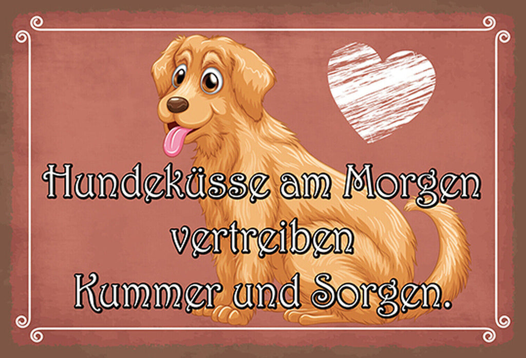 Schild Spruch Hundeküsse am Morgen Vertreiben Kummer und Sorgen Hund Comic JW