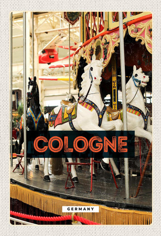 Schild Spruch Cologne Germany Köln Deutschland Ringelspiel Pferde JW