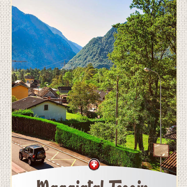 Schild Spruch Maggiatal-Tessin Switzerland Schweiz Berge Dorf Wald Auto JW