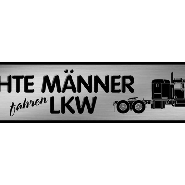 Schild Echte Männer fahren LKW Lastwagen Truck Fernfahrer 46 x 10 Blech od. Holz