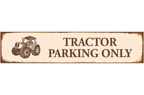 Schild Tractor Parking Traktor Parkplatz Parken Bauer 46 x 10 Blech od. Holz