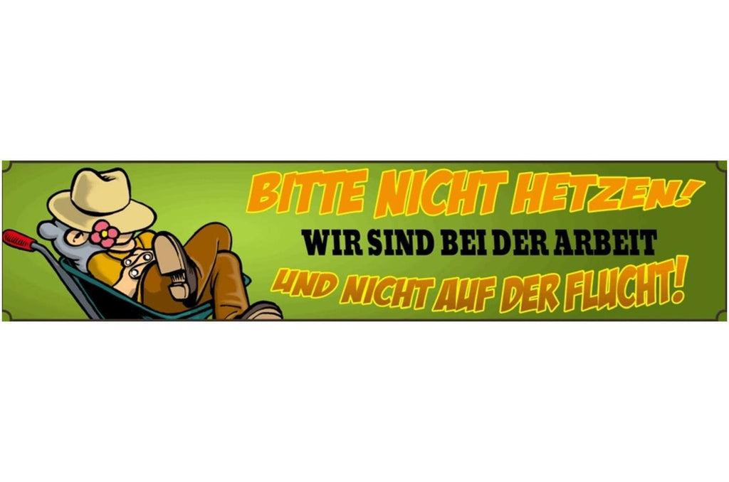 Schild Nicht Hetzen Flucht Stress Hektik Arbeit Job 46 x 10 Blech od. Holz