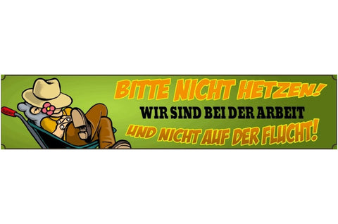 Schild Nicht Hetzen Flucht Stress Hektik Arbeit Job 46 x 10 Blech od. Holz