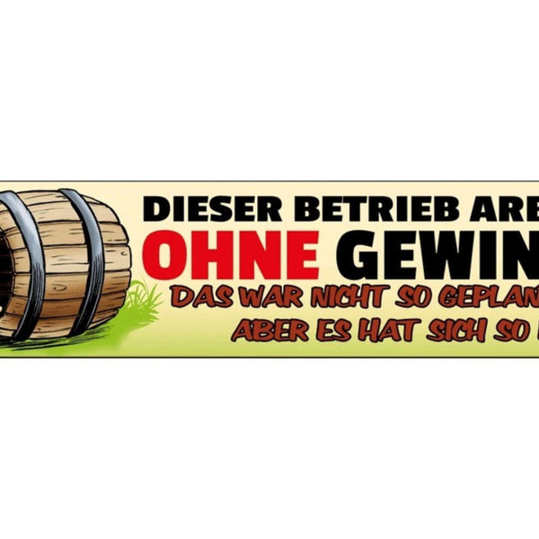 Schild Betrieb Ohne Gewinn Firma Verlust Arbeit Job Plan 46 x 10 Blech od. Holz