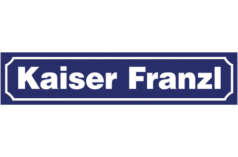 Schild Kaiser Franzl Franz Joseph I. Ort Straße Platz 46 x 10 Blech od.Holz