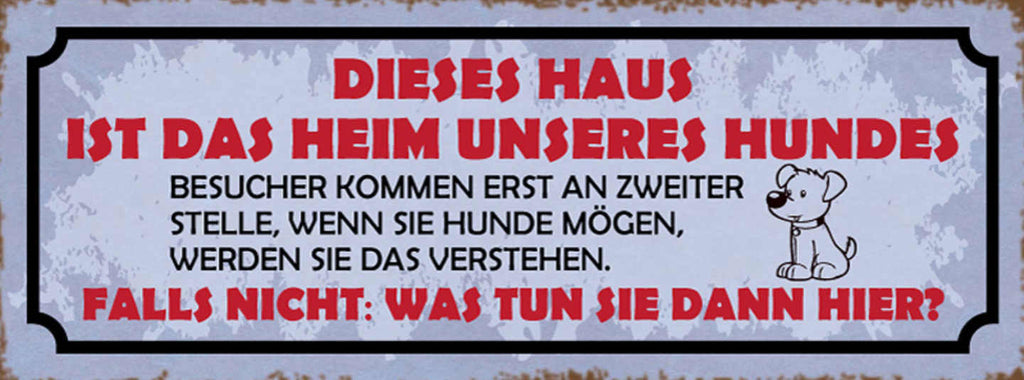Schild Dieses Haus Ist Das Heim Unseres Hundes Besucher Kommen An 2. Stelle