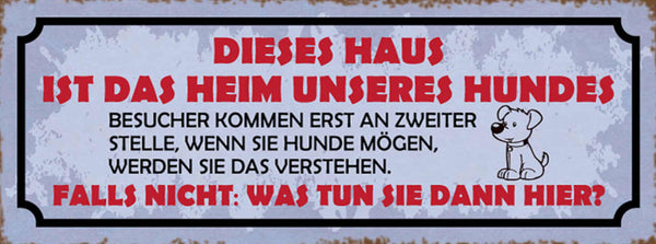 Schild Dieses Haus Ist Das Heim Unseres Hundes Besucher Kommen An 2. Stelle