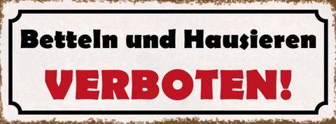 Schild Betteln & Hausieren Verboten Warnung Verbot Bettler 27x10 Blech od.Holz