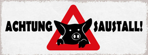 Schild Achtung Saustall Unordnung Chaos Aufräumen Putzen 27x10 Blech od.Holz