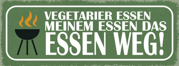Schild Vegetarier Essen Meinem Essen Das Essen Weg Grillen 27x10 Blech od.Holz