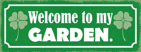 Schild Welcome To My Garden Wilkommen In Meinem Garten 27x10 Blech od.Holz