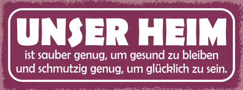 Schild Unser Heim Ist Sauber Genug Um Gesund Zu Bleiben Schmutzig Glücklich Sein