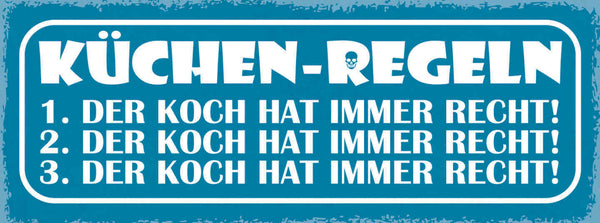 Schild Küchen Regeln 123 Der Koch Hat Immer Recht Küche 27x10 Blech od.Holz