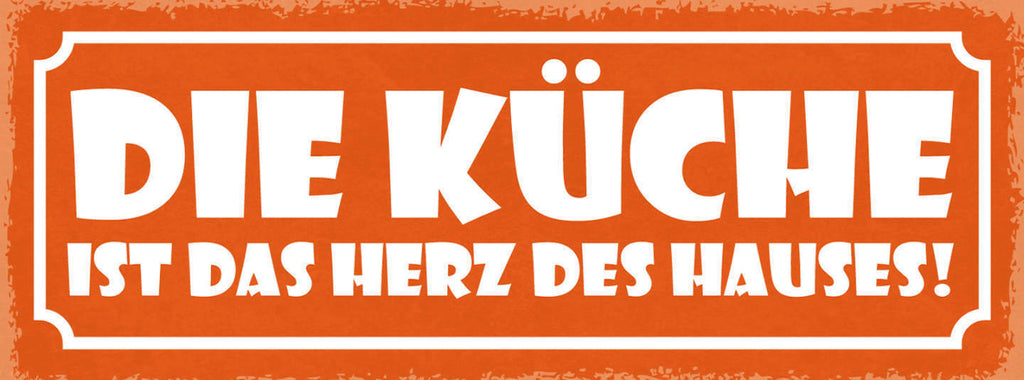 Schild Die Küche Ist Das Herz Des Hauses Kochen Haus Wohnung 27x10 Blech od.Holz