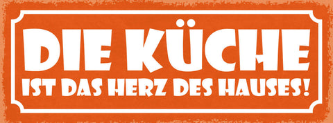 Schild Die Küche Ist Das Herz Des Hauses Kochen Haus Wohnung 27x10 Blech od.Holz