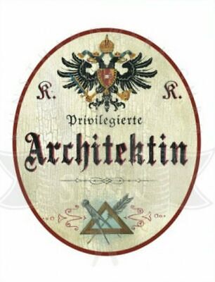 KuK Nostalgie Holzschild  privilegierte Architektin