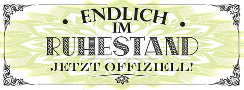 Schild Endlich Im Ruhestand Jetzt Offiziell Pension Rente 27x10 Blech od.Holz