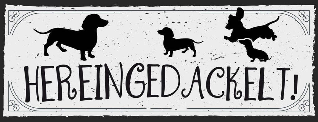 Schild Herein Gedackelt Dackel Hund Eintreten Willkommen 27x10 Blech od.Holz