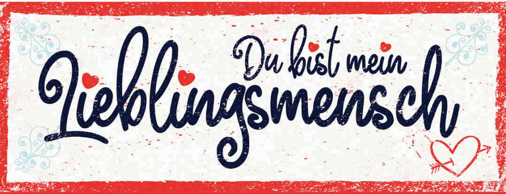 Schild Du Bist Mein Lieblingsmensch Liebling Liebe Beziehung 27x10 Blech od.Holz