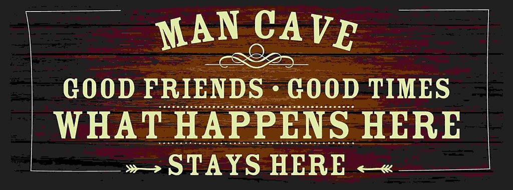 Schild Man Cave Good Friend Times What Happens Stays Here 27x10 Blech od.Holz