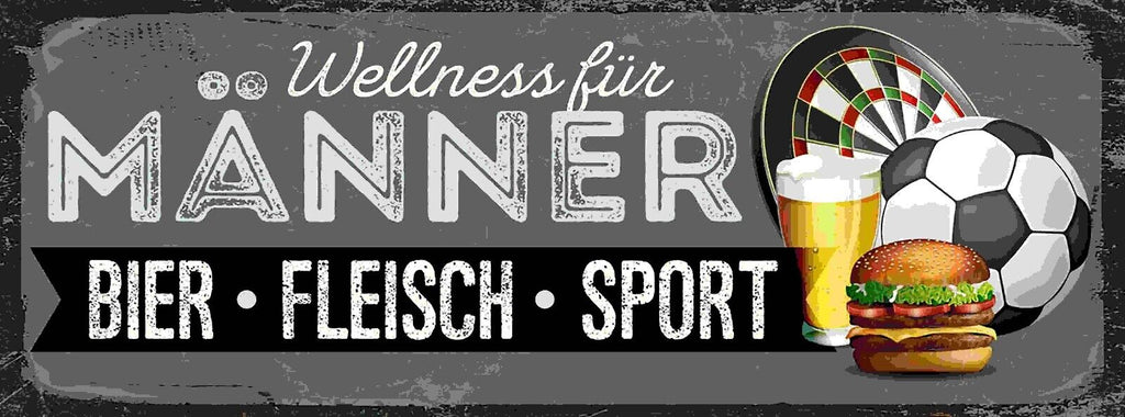 Schild Wellness Für Männer Bier Fleisch Sport Bier Burger 27x10 Blech od.Holz