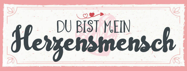 Schild Du Bist Mein Herzensmensch Liebe Beziehung Ehe Paar 27x10 Blech od.Holz