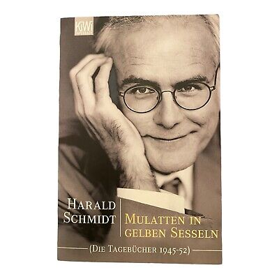 404 Harald Schmidt MULATTEN IN GELBEN SESSELN: DIE TAGEBÜCHER 1945-1952