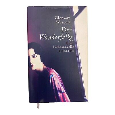 408 Glenway Wescott DER WANDERFALKE: EINE LIEBESNOVELLE HC