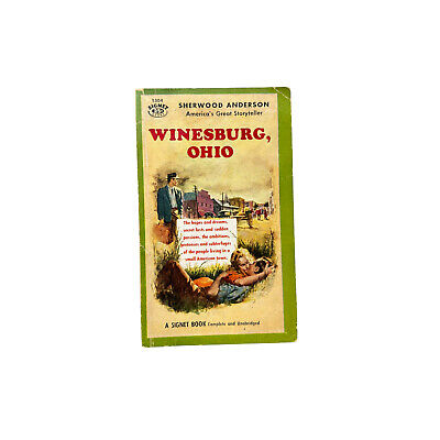 4760 Sherwood Anderson WINESBURG, OHIO. A GROUP OF TALES OF OHIO SMALL-TOWN LIFE