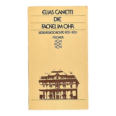 1709 Elias Canetti FACKEL IM OHR LEBENSGESCHICHTE 1921-1931