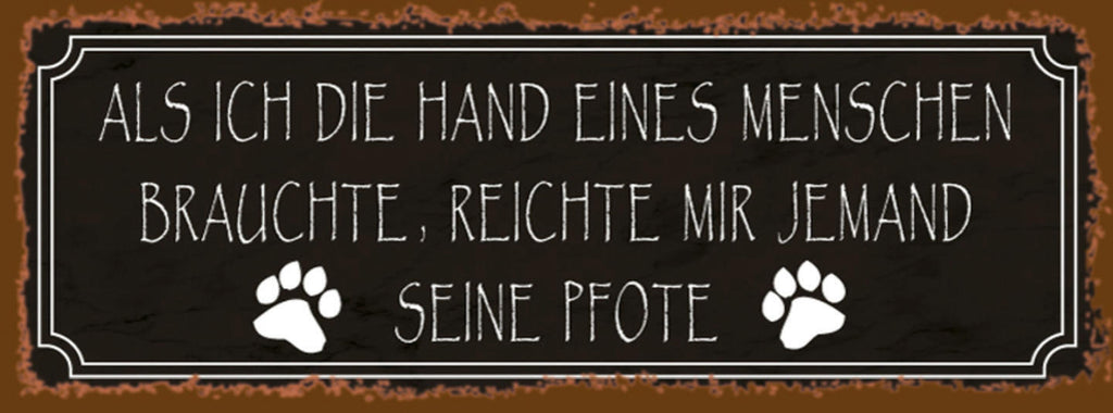 Schild Als Ich Die Hand Eines Menschen Brauchte Reichte Mir Jemand Die Pfote