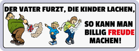 Schild Der Vater Furzt Die Kinder Lachen So Kann Man Billig Freude Machen 27x10