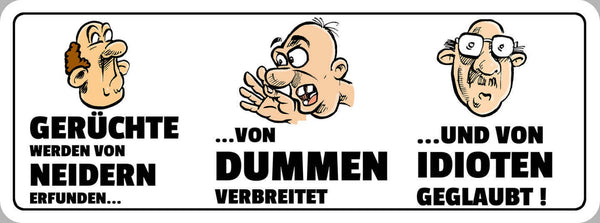 Schild Gerüchte Von Neidern Erfunden Dummen Verbreitet Idioten Geglaubt 27x10