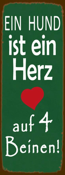 Schild Ein Hund Ist Ein Herz Auf 4 Pfoten Haus Tier 27 x 10 Blech od. Holz