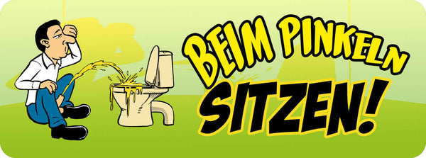 Schild Beim Pinkeln Sitzen WC Toilette Mann Hinsetzen 27 x 10 Blech od. Holz