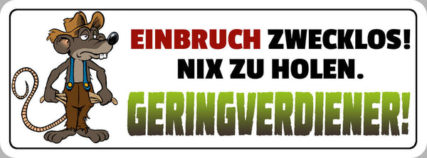 Schild Einbruch Zwecklos Nichts Zu Holen Geringverdiener 27 x 10 Blech od. Holz