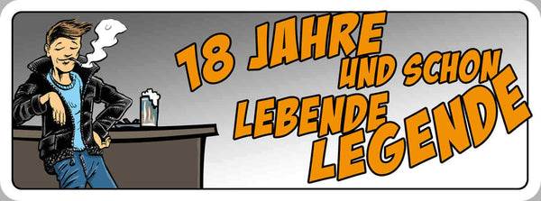 Schild 18 Jahre & Schon Lebende Legende Cool Geburtstag 27 x 10 Blech od. Holz