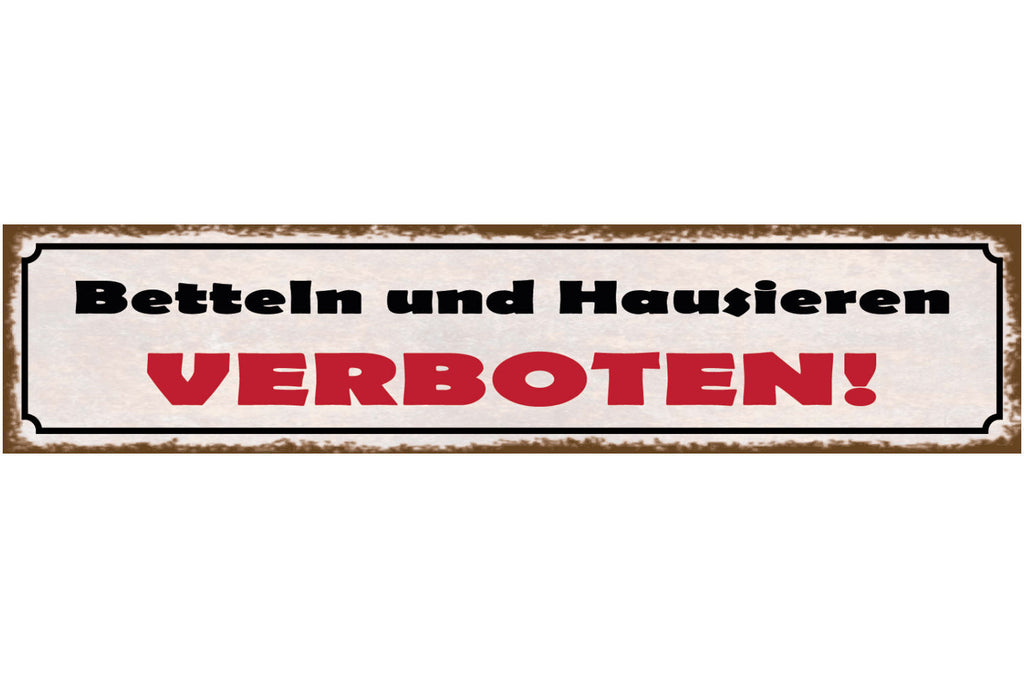 Schild Betteln & Hausieren Verboten Haus Tür Verkauf 46 x 10 Blech od. Holz