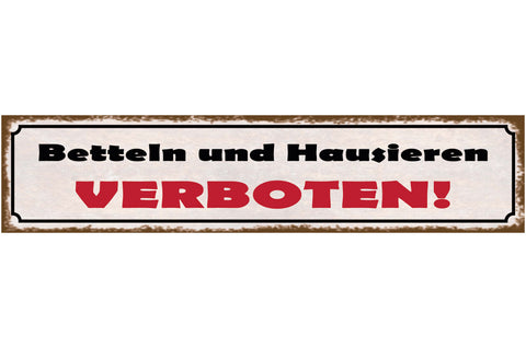Schild Betteln & Hausieren Verboten Haus Tür Verkauf 46 x 10 Blech od. Holz