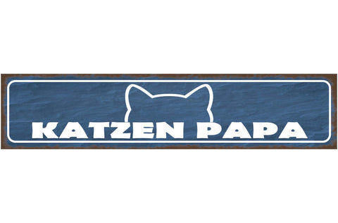 Schild Katzen Papa Haus Tier Liebe Katze Narr Fan Vater 46 x 10 Blech od. Holz