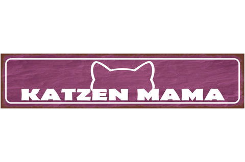 Schild Katzen Mama Haus Tier Liebe Katze Narr Fan Mutter 46 x 10 Blech od. Holz