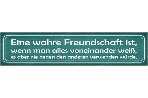 Schild Eine Wahre Freundschaft Ist Wenn Man Alles Voneinander Weiß Nie Verwenden