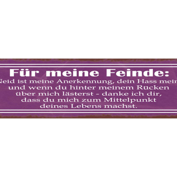Schild Für Meine Feinde Dein Neid Ist Meine Anerkennung Mittelpunkt Deines Leben