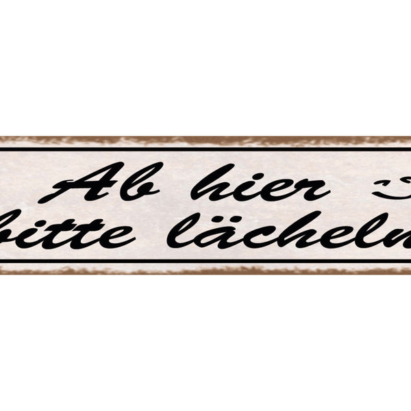 Schild Ab Hier Bitte Lächeln :) Lachen Gesicht Positiv 46 x 10 Blech od. Holz