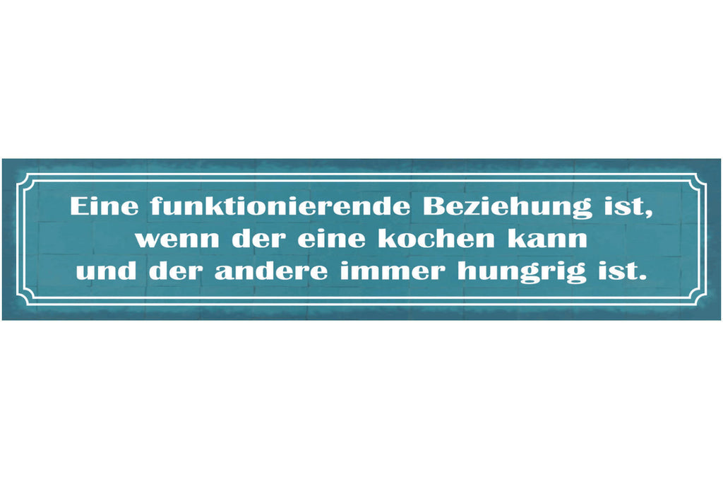 Schild Funktionierende Beziehung Kochen Immer Hungrig Ehe 46 x 10 Blech od. Holz